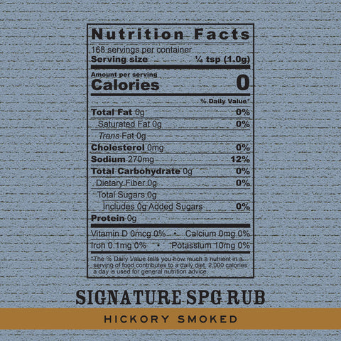Key nutritionals: SPG Rub Hickory Smoked
0 calories;
0g total fat;
270mg sodium;
0g total carb;
0g total sugar;
0g fiber;
0g protein;
0% daily requirement of Vitamin D, Calcium, Iron, and Potassium