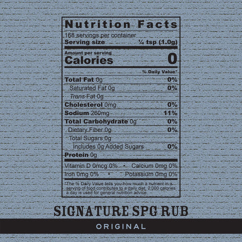 Key nutritionals: SPG Rub Original
0 calories;
0g total fat;
260mg sodium;
0g total carb;
0g total sugar;
0g fiber;
0g protein;
0% daily requirement of Vitamin D, Calcium, Iron, and Potassium